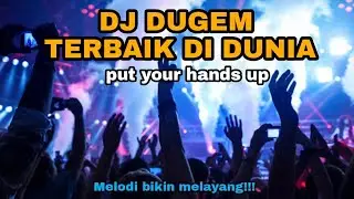 PUT YOUR HANDS UP BREAKBEAT MELODY TERBAIK 2022