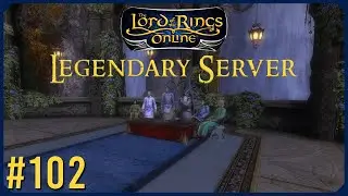 Recovering Narchuil | LOTRO Legendary Server Episode 102 | The Lord Of The Rings Online