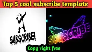 Top 5 cool subscribe template end screen | Copyright free | Legend X OP