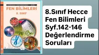 8.SINIF MEB HECCE FEN BİLİMLERİ DERS KİTABI S.142-146 B&Ouml;L&Uuml;M SONU DEĞERLENDİRME