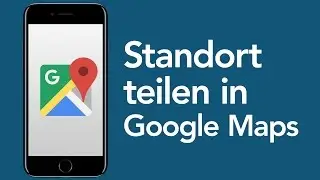 Google Maps Tricks: Standort teilen