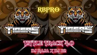 TITTLE TRACK 4.0II RB PRO SOUND II GAME CCHANGER_V3  X DJ ROCKY X DJ RAJA #youtube video#Bastsongs