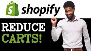 Reduce Abandoned Carts On Shopify Easy Tutorial (2025)