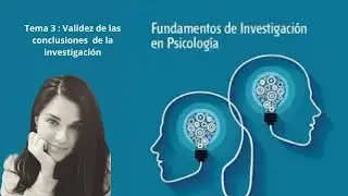 Fundamentos de la Investigación: Tema 3, Validez de las conclusiones en investigación