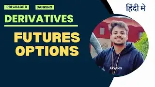 DERIVATIVES FOR RBI GRADE B AND BANKING EXAMS | FUTURES AND OPTION IN HINDI | DERIVATIVES IN HINDI