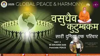 GLOBAL PEACE & HARMONY | VASUDEV KUTUMBKUM