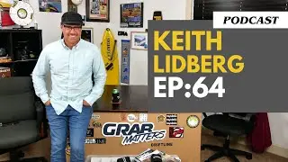 One of the Greatest All Around Riders in Wakeboarding | Keith Lidberg - Ep. 64