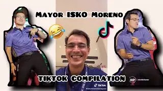 MAYOR ISKO MORENO FUNNY TIKTOK VIDEOS | Nelle Channel