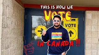 my first voting experience in CANADA 🇨🇦
