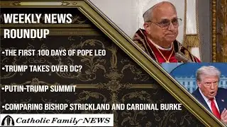 Weekly News Roundup August 14th, 2025 | Pope Leo in review, Trump-Putin Meeting, the DC Takeover