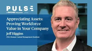 Appreciating Assets: Proving Workforce Value in Your Company | Season 3: Episode 5