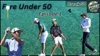 Fore Under 50: Episode 1 - The Challenge Begins