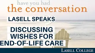 Lasell Speaks: Thoughts on The Conversation about End-of-Life Care