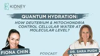 Quantum Hydration: How Deuterium & Mitochondria Controls Cellular Water? | ft. Dr. Sara Pugh