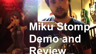 Korg Miku Stomp Pedal Demo and Review