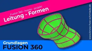 Fusion 360 - Leitung bei Formen - Freiformfl&auml;chen und Leitungen - Grundlagen Fusion 360