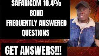 Safaricom 10.4% Bond &ndash; Frequently Asked Questions (Must Watch!)#investment #investing #safaricom