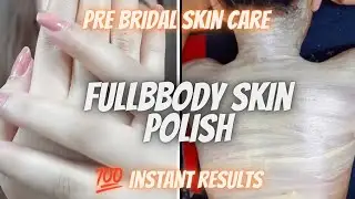 BEST AFFORDABLE WHITENING SKIN POLISH | FULL BODY POLISHING AT HOME | BRIDAL SKINCARE TIPS & TRICKS