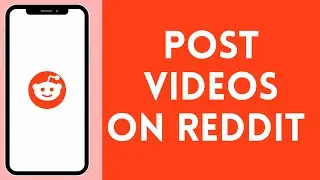 How to Post Videos on Reddit (2024) | Reddit Tutorial