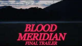 Blood Meridian or The Evening Redness in the West - Final Trailer (Unofficial Student Fan Film)