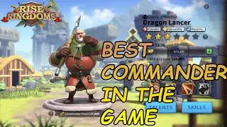 Dragon Lancer: The Best Commander In Rok! Rise of Kingdoms