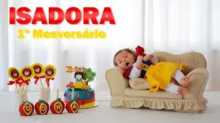 ★ PRIMEIRO MESNIVERSÁRIO DA ISADORA ★