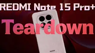 Redmi Note 15 Pro+ Teardown: The Tough Workhorse! 10x More Durable?