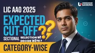 LIC AAO 2025 Expected Cut-Off 😱 | Category-Wise + Sectional Shocker!