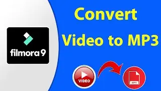 How to Convert Video to MP3 | Export Video As MP3 in Filmora 9