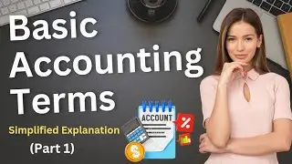 Basic Accounting Terms Explained | Class 11th Accounts | Part 1