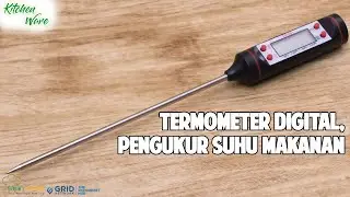UKUR SUHU MAKANAN SEMAKIN MUDAH DENGAN TERMOMETER DIGITAL, MAKANAN JADI PAS!