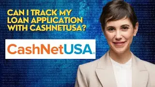 Can I track my loan application with CashNetUSA?