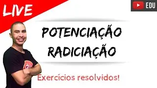 Aprenda Agora | Potenciação | Radiciação