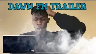 Dawn FM Trailer | The Weeknd - REACTION