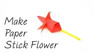 Easy Stick Flower | How to Make Paper Stick Flower | Stick Flower Making | Origami Flower Stick