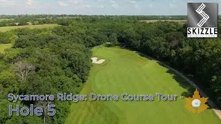 Sycamore Ridge Golf Club Course Tour | Hole 5 | Drone Video | Spring Hill, KS (KC Metro)