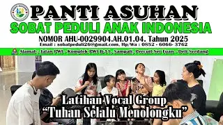 Latihan Vocal Group Anak Panti Asuhan Sobat Peduli Yang di Persembahkan di Gereja