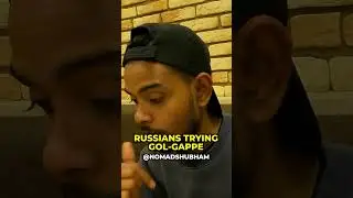 RUSSIAN TRYING SPICY PANI PURI... | Nomad Shubham #shorts