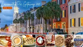 Lowcountry Pie Getaway 2025 - Charleston, SC