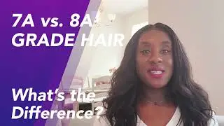 Human Hair Wigs & Bundles:  How to Tell The Difference Between 7A vs. 8A Grade Hair.