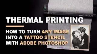 THERMAL PRINTING - How To Turn ANY IMAGE Into a PRINTABLE TATTOO STENCIL With PHOTOSHOP