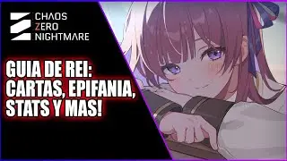 GUIA DE PERSONAJE REI (Cartas, stats, partner y mas) | CHAOS ZERO NIGHTMARE