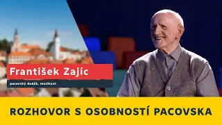 Rozhovor s osobností Pacovska – František Zajíc
