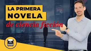 🤖 La primera novela de CIENCIA FICCIÓN (SORPRESA)