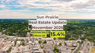 Sun Prairie WI Real Estate Market Update | November 2025 Home Prices & Seller Tips