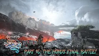 HORIZON FORBIDDEN WEST: Burning Shores pt. 16 - Battling the Metal Devil!!