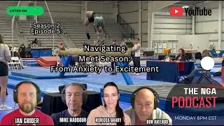 The NGA Podcast &ndash; S2, Episode 5:  Navigating Meet Season: From Anxiety to Excitement