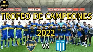 BOCA vs RACING - TROFEO DE CAMPEONES 2022