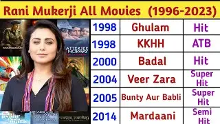 Rani Mukerji All Movies List ( 1996 - 2023 ) || Rani Mukerji All Movies Verdict
