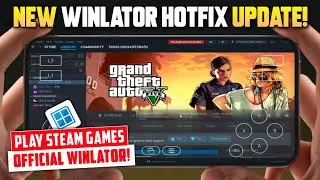 🔥 Play Online Steam Games on Android Using Official Winlator v10.1 Hotfix Update! (Setup + Gameplay)